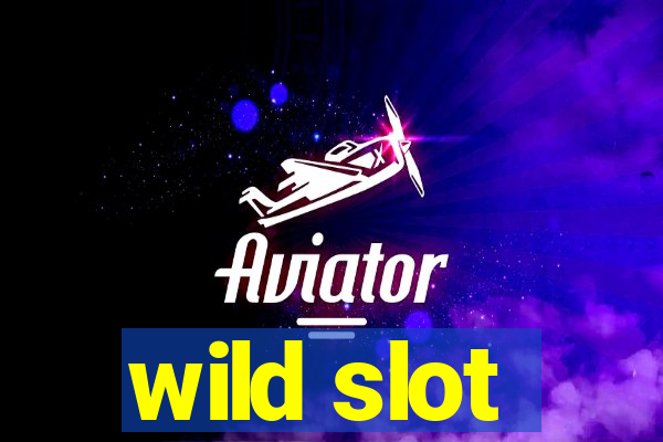 wild slot