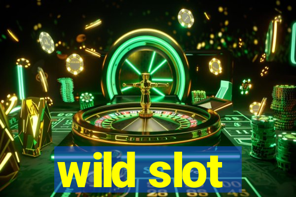 wild slot