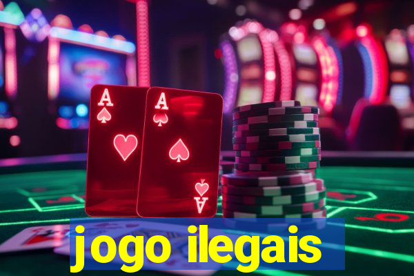 jogo ilegais