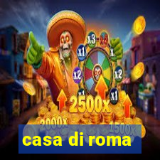 casa di roma