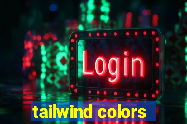 tailwind colors