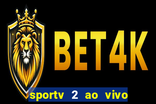 sportv 2 ao vivo mega canais