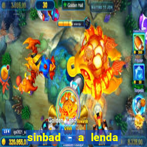 sinbad - a lenda dos sete mares online dublado grátis