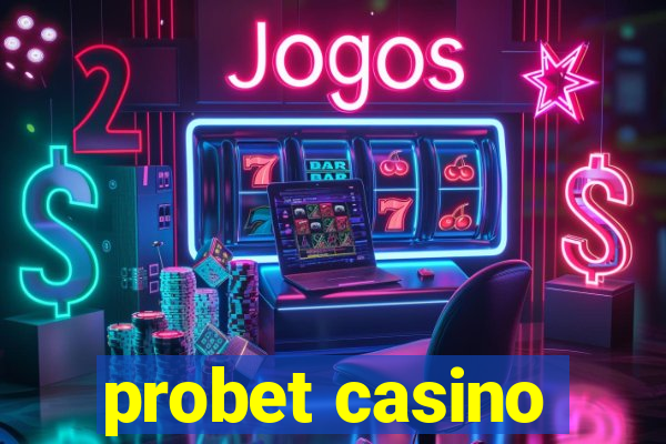 probet casino