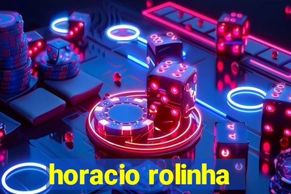 horacio rolinha