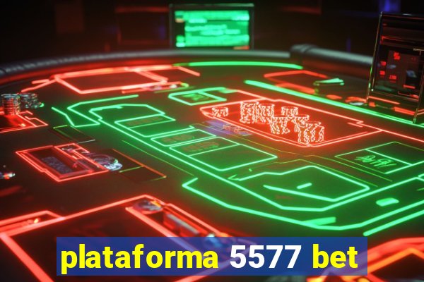 plataforma 5577 bet