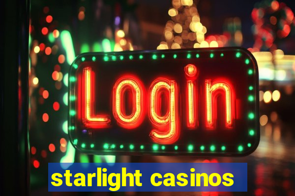 starlight casinos