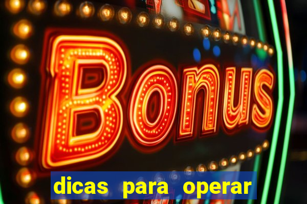 dicas para operar na iq option