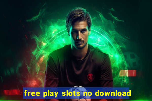 free play slots no download