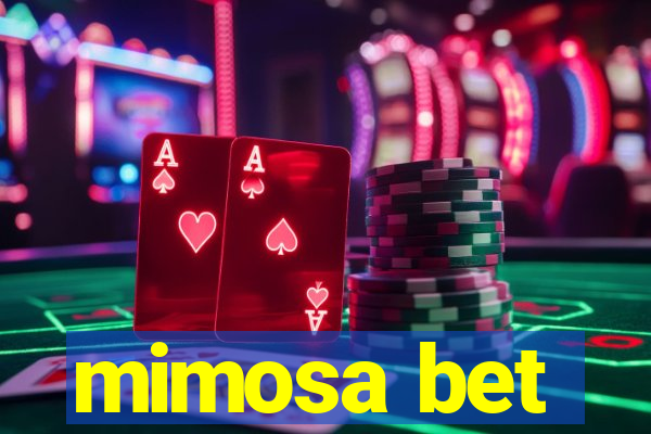 mimosa bet