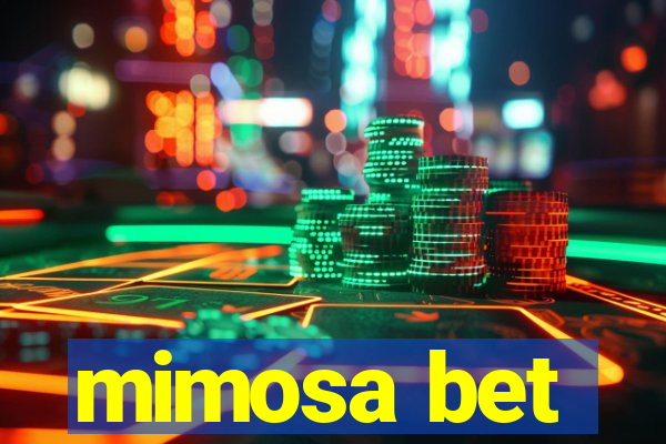 mimosa bet