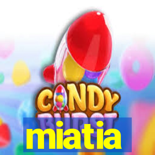 miatia