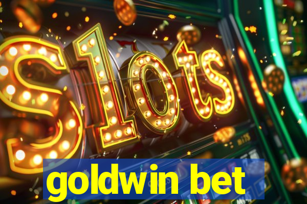 goldwin bet