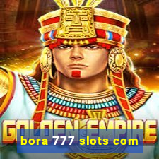 bora 777 slots com