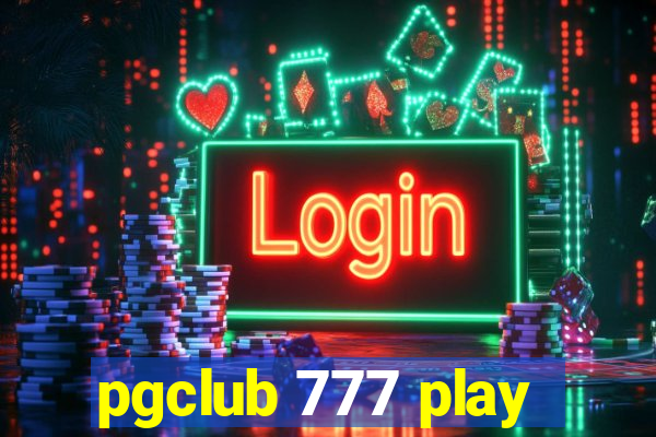 pgclub 777 play