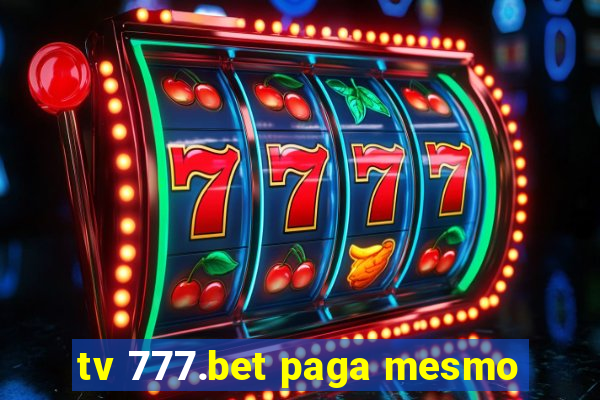 tv 777.bet paga mesmo