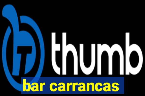 bar carrancas