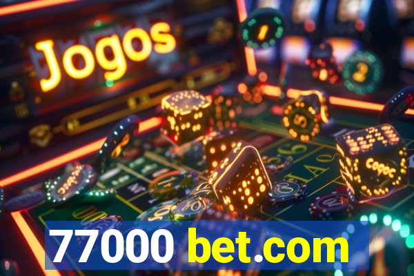 77000 bet.com