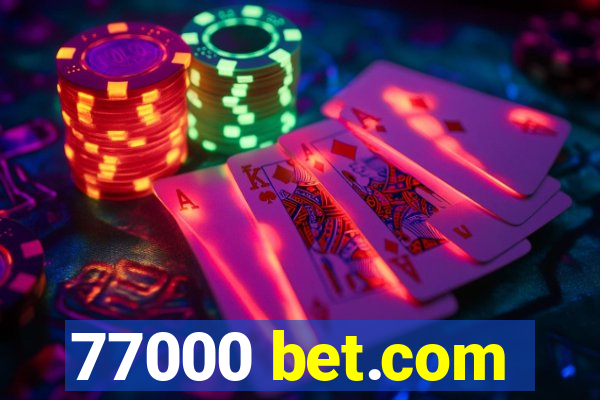 77000 bet.com