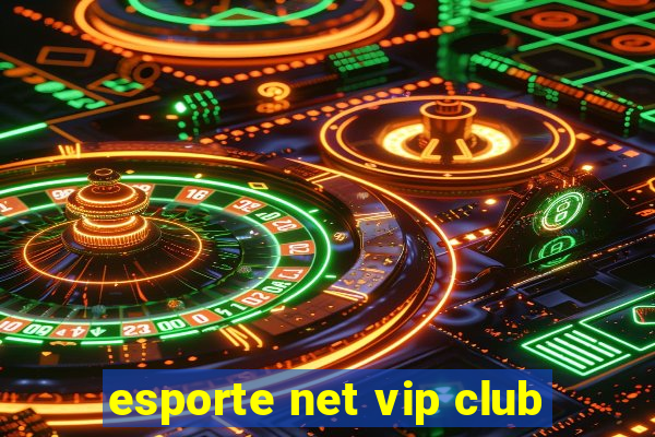 esporte net vip club