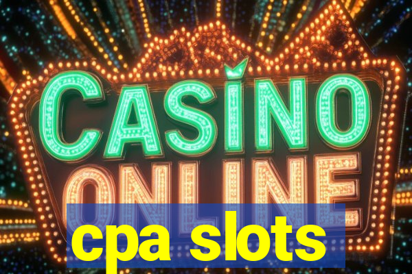 cpa slots