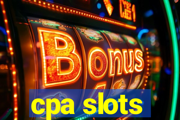 cpa slots