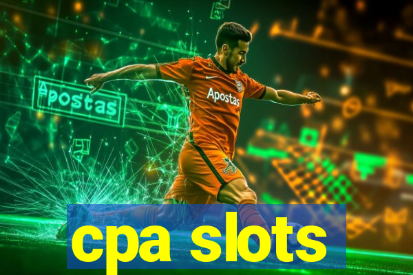 cpa slots