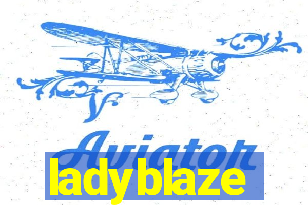 ladyblaze