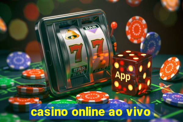 casino online ao vivo