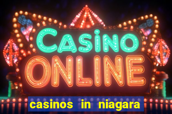 casinos in niagara falls ontario