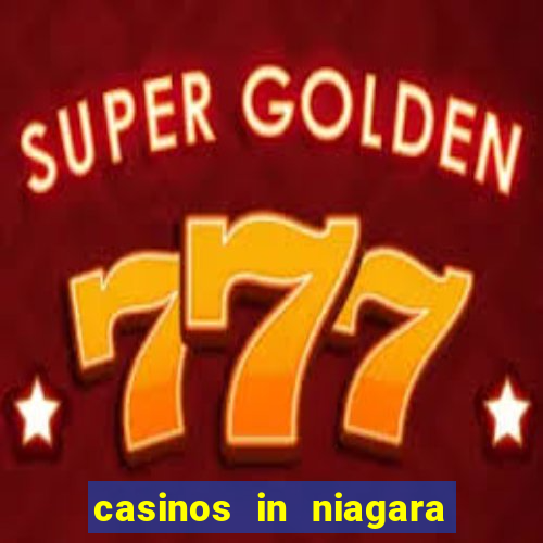 casinos in niagara falls ontario