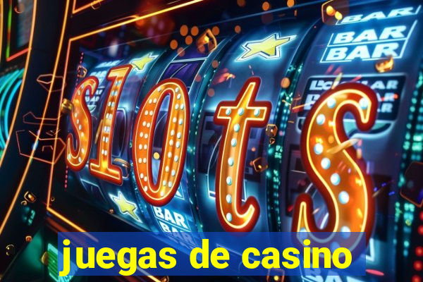 juegas de casino