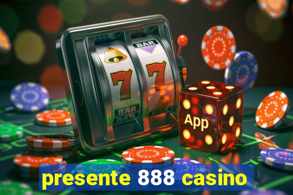 presente 888 casino