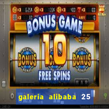 galeria alibaba 25 de mar?o