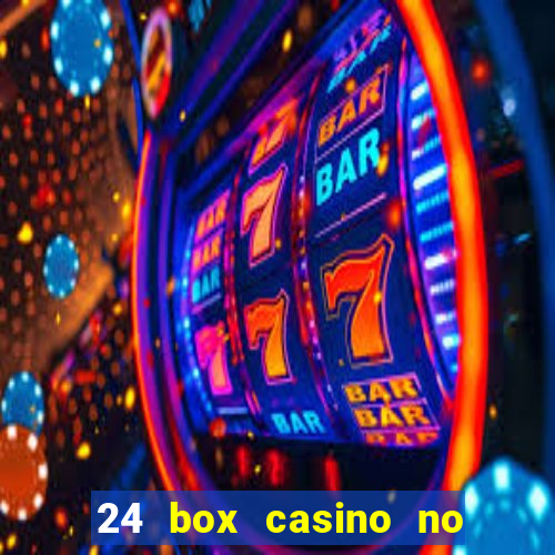 24 box casino no deposit bonus