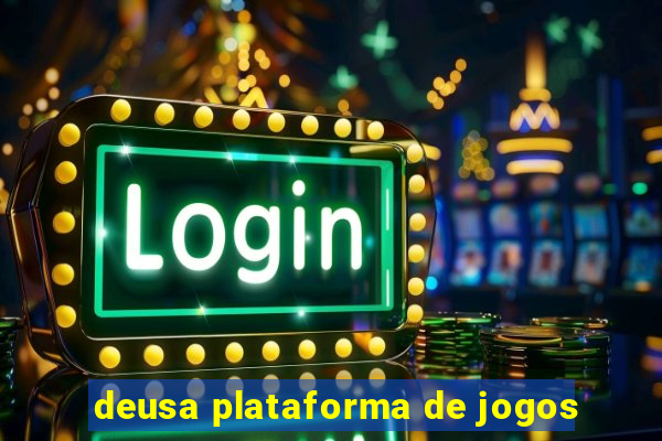 deusa plataforma de jogos