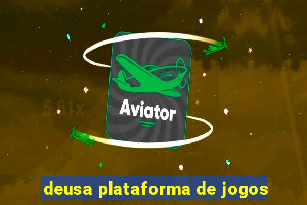 deusa plataforma de jogos