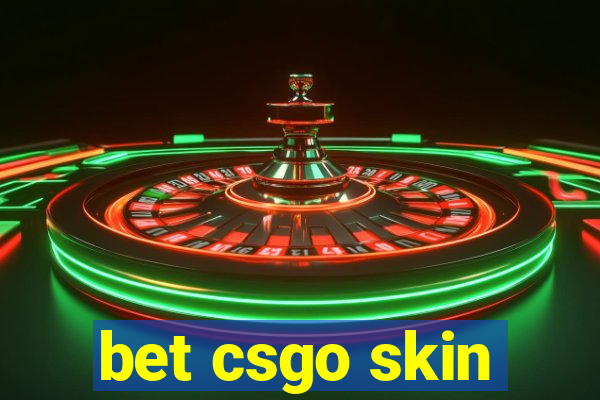 bet csgo skin