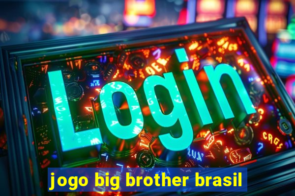 jogo big brother brasil