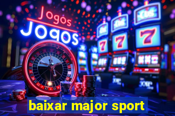 baixar major sport