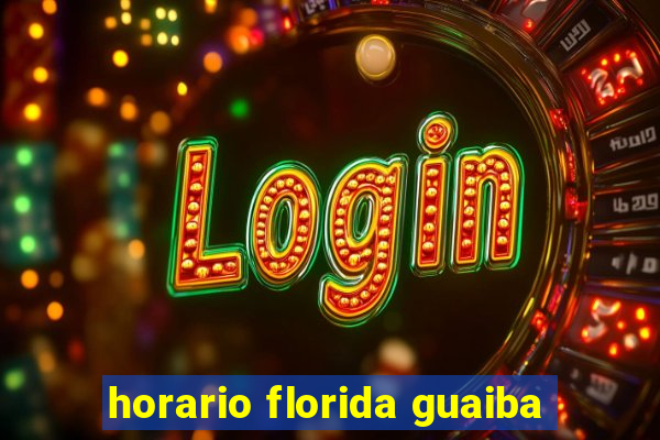 horario florida guaiba