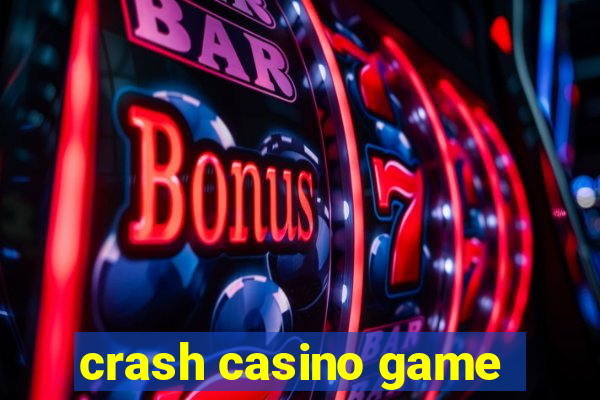 crash casino game