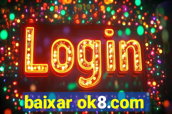 baixar ok8.com