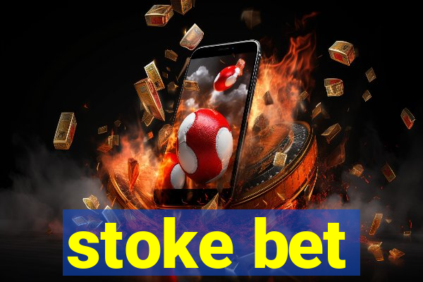 stoke bet