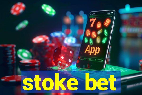 stoke bet