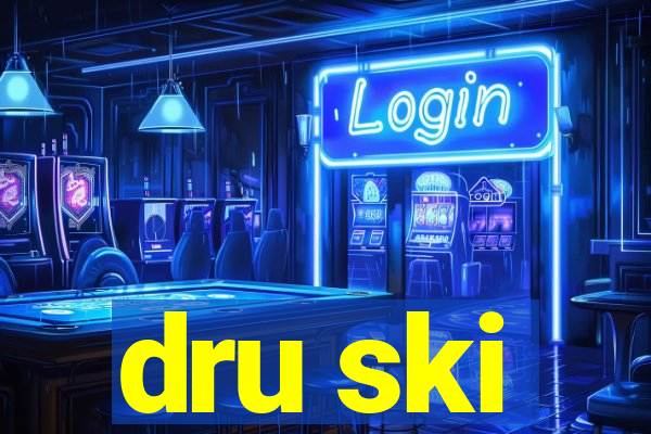 dru ski