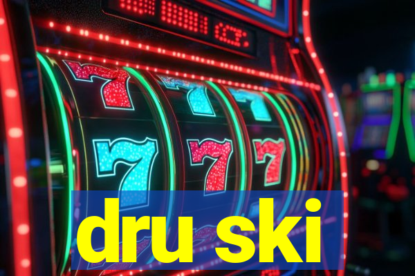 dru ski