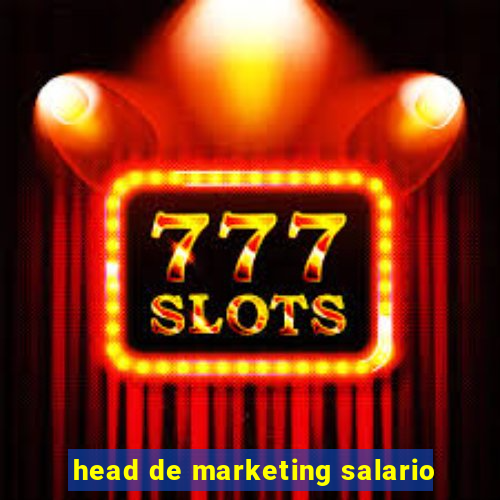 head de marketing salario