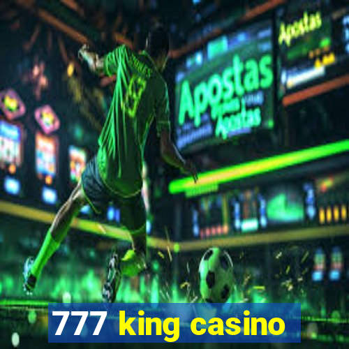 777 king casino