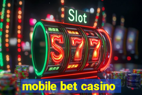 mobile bet casino